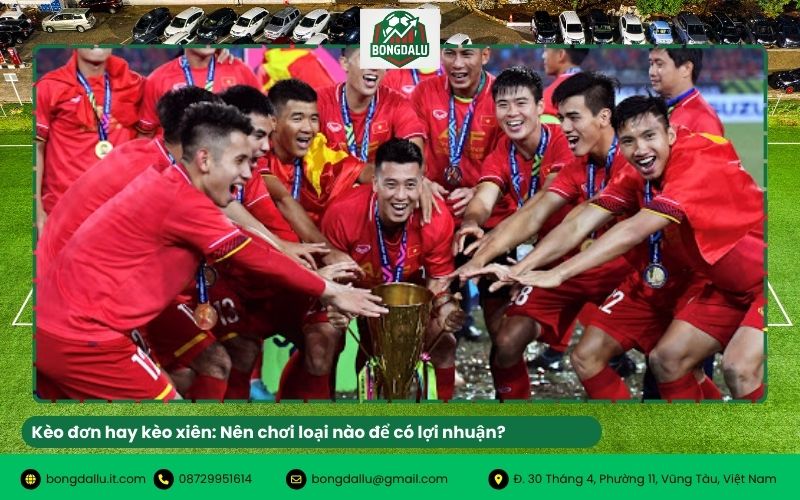 Kèo đơn hay kèo xiên: Nên chơi loại nào để có lợi nhuận?