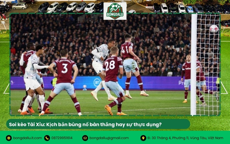 Soi kèo Tài Xỉu: Kịch bản bùng nổ bàn thắng hay sự thực dụng?