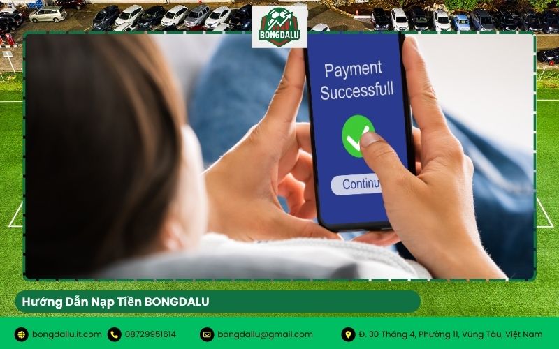 Hướng Dẫn Nạp Tiền BONGDALU