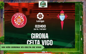 Soi Kèo Girona vs Celta de Vigo